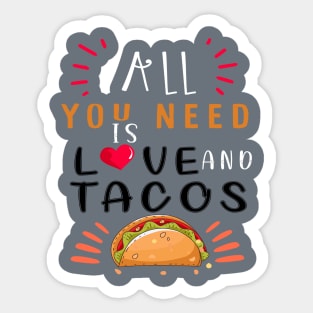 All You Need Is Love and Tacos Cute Funny cute Valentines Day Sticker